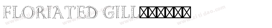Floriated Gill字体转换
